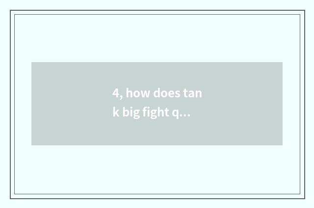 4, how does tank big fight quit sport?