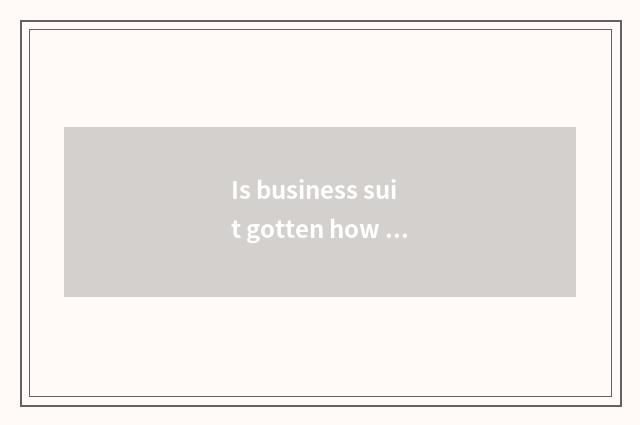Is business suit gotten how to change vogue to get?
