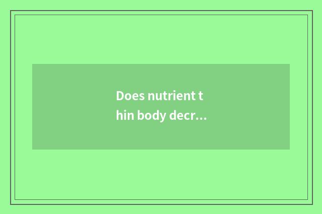 Does nutrient thin body decrease fat cookbook?