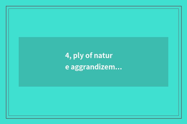 4, ply of nature aggrandizement floor?