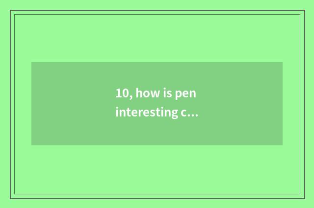 10, how is pen interesting cabinet used?