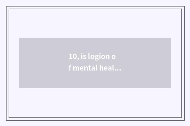 10, is logion of mental health celebrity short sentence?