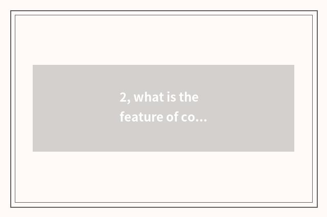 2, what is the feature of commonweal culture?