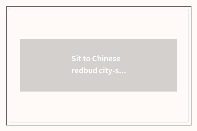 Sit to Chinese redbud city-state from tribute station a few buses?