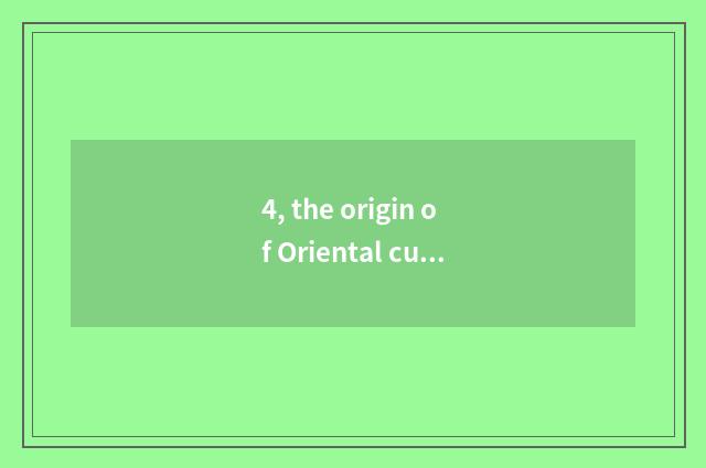 4, the origin of Oriental culture?