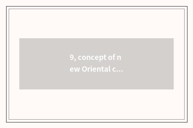 9, concept of new Oriental culture?