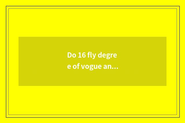 Do 16 fly degree of vogue and comfortable model distinction?