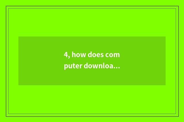 4, how does computer download stand-alone game?