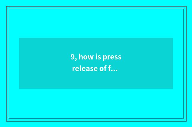9, how is press release of finance and economics written?