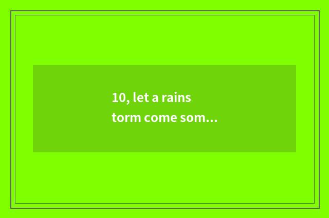 10, let a rainstorm come some more violently pronunciation?