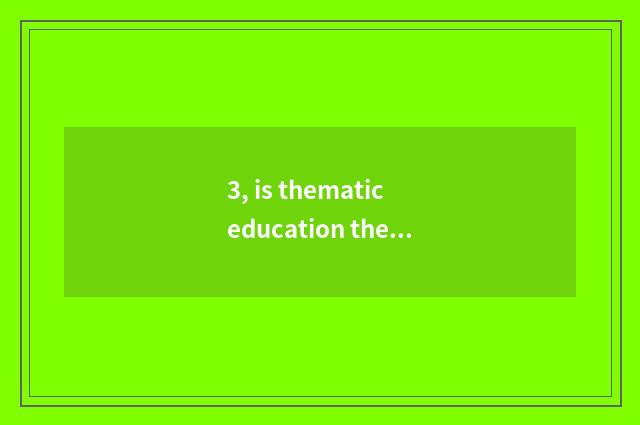 3, is thematic education thematic class is met?
