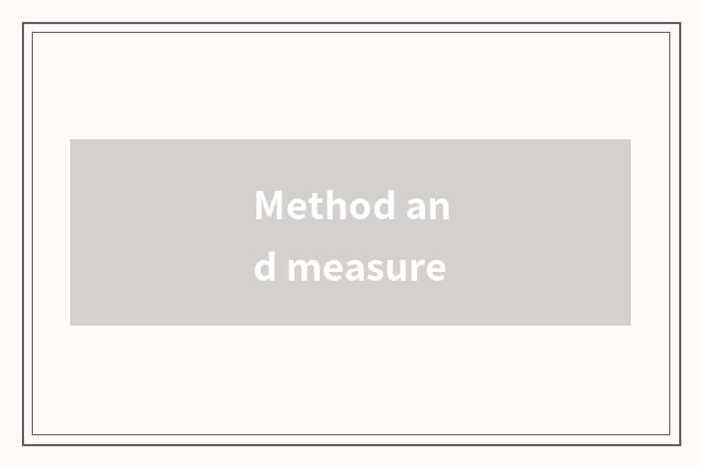 Method and measure