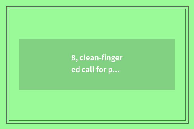 8, clean-fingered call for paper how to be written?