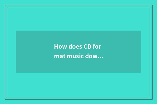 How does CD format music download on the net?