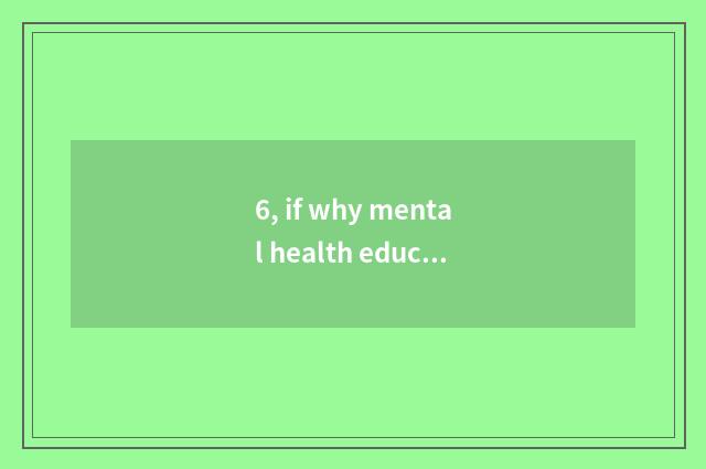 6, if why mental health education handles human truck issue?