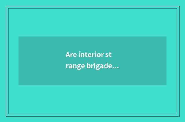 Are interior strange brigade and travel notes of the annulus that find a dream a