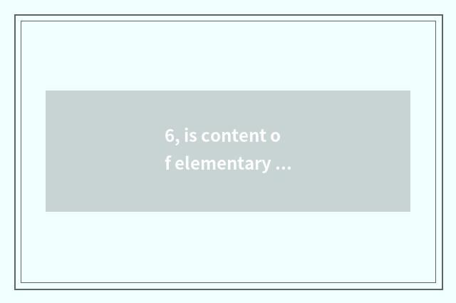 6, is content of elementary school mental health brief?