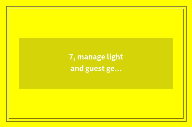7, manage light and guest get digital watch for a chance, that more get the bett