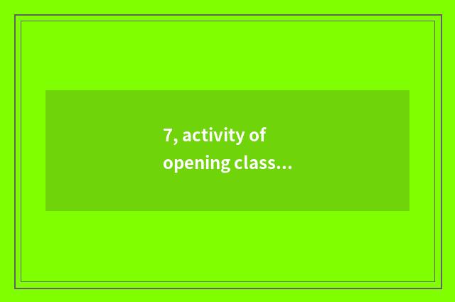 7, activity of opening class gout?