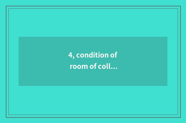 4, condition of room of college of science and technology of application of busi
