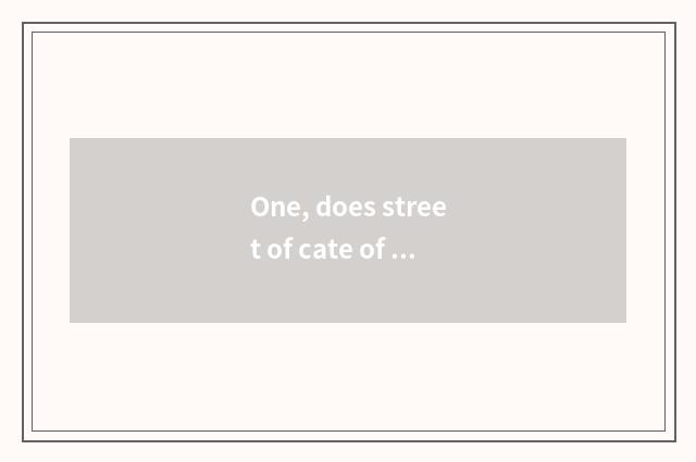 One, does street of cate of assorted of Xinjiang noise made in coughing or vomit