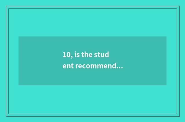 10, is the student recommended with digital camera?