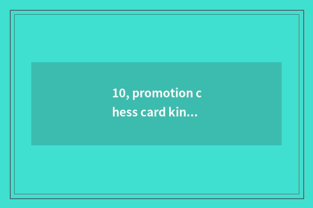 10, promotion chess card kind whether does game break the law?