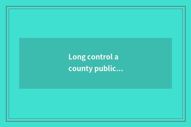 Long control a county public transportation 203 circuitry?