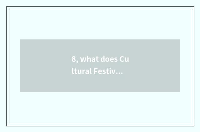 8, what does Cultural Festival of folk-custom of Chinese crane wall have?