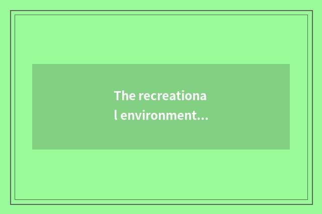 The recreational environment of on the safe side