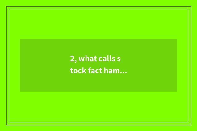 2, what calls stock fact hammer line?