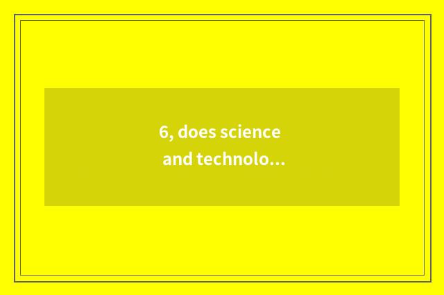 6, does science and technology make small lantern?