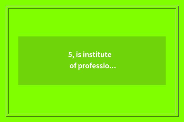 5, is institute of profession of jujube village science and technology professio