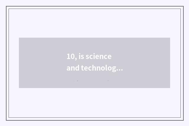 10, is science and technology little practice of the fountain that make?