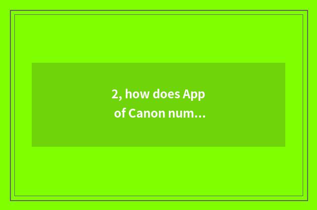 2, how does App of Canon number camera download?