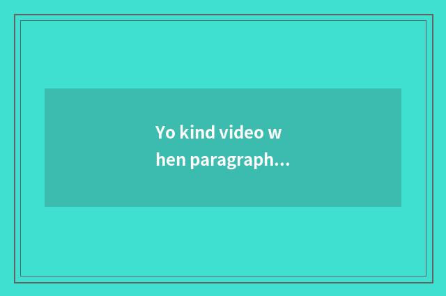 Yo kind video when paragraph release?