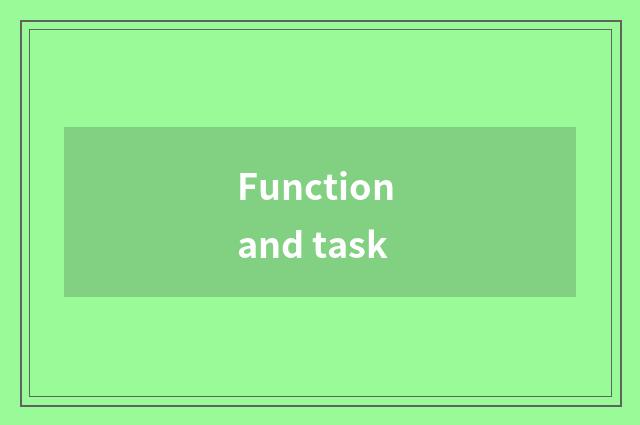 Function and task