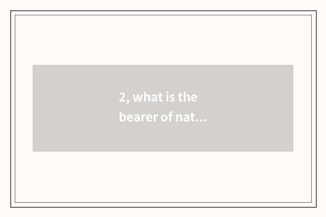 2, what is the bearer of nature?