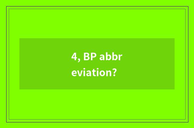 4, BP abbreviation?