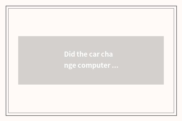 Did the car change computer of drive a vehicle can change the name of owner in a