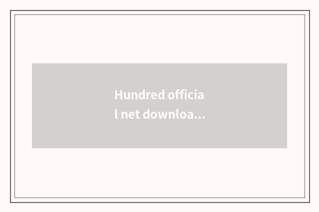 Hundred official net downloads recreation measure
