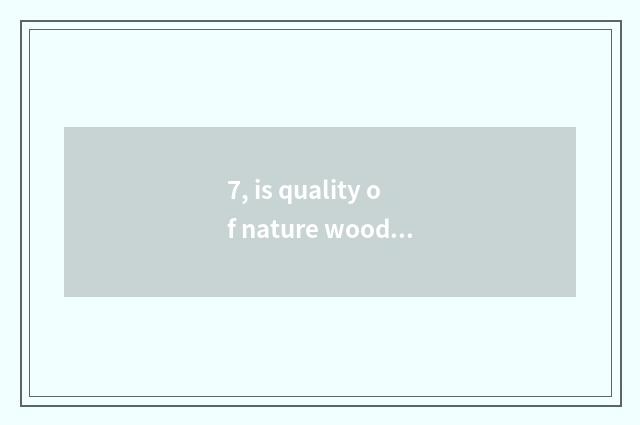 7, is quality of nature wood door good?