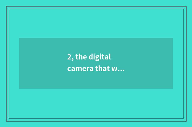 2, the digital camera that what card Fujifilm is?