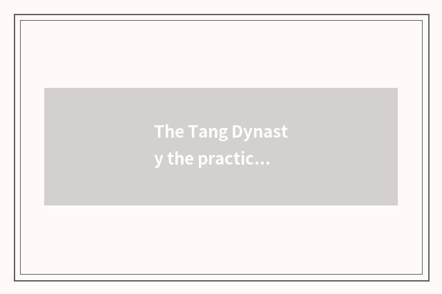 The Tang Dynasty the practice of outfit?