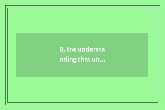 8, the understanding that undergraduate mental health teachs?