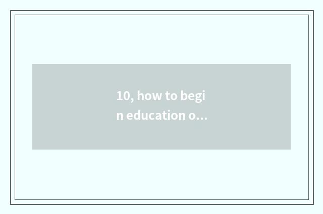 10, how to begin education of undergraduate mental health?