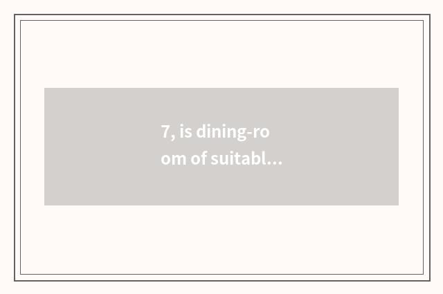 7, is dining-room of suitable heart cate recommended?