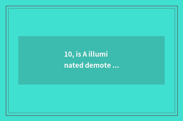 10, is A illuminated demote to be illuminated to B or is C illuminated?