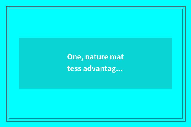 One, nature mattess advantage?