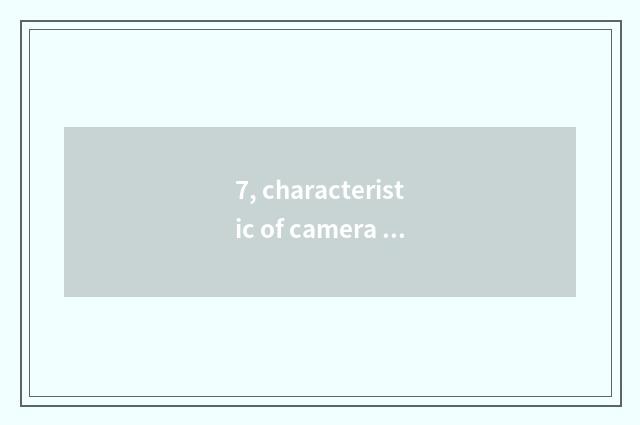 7, characteristic of camera lens of Lai card 21mm?